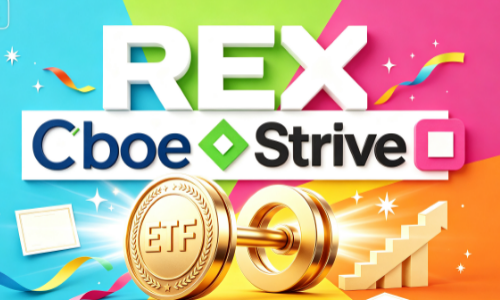 REX在Cboe推出2倍做多Strive ETF产品ASSX