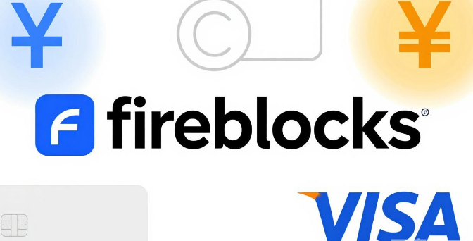 Fireblocks否认有关Visa以25亿美元收购它的洽谈传闻